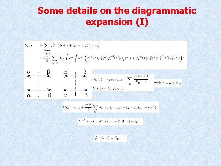 Some details on the diagrammatic expansion (I) 