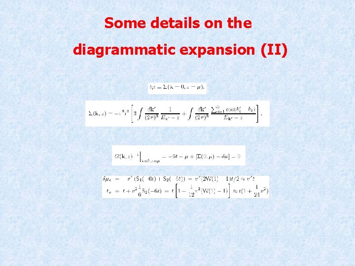 Some details on the diagrammatic expansion (II) 