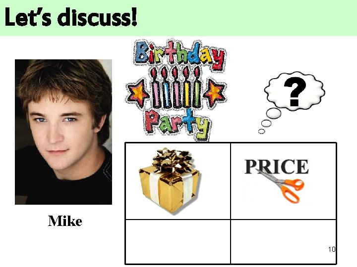 Let’s discuss! Mike 10 