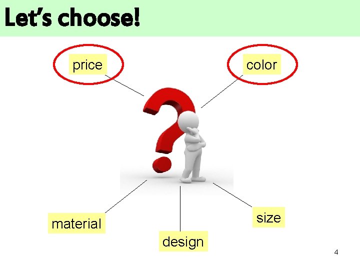 Let’s choose! price color size material design 4 