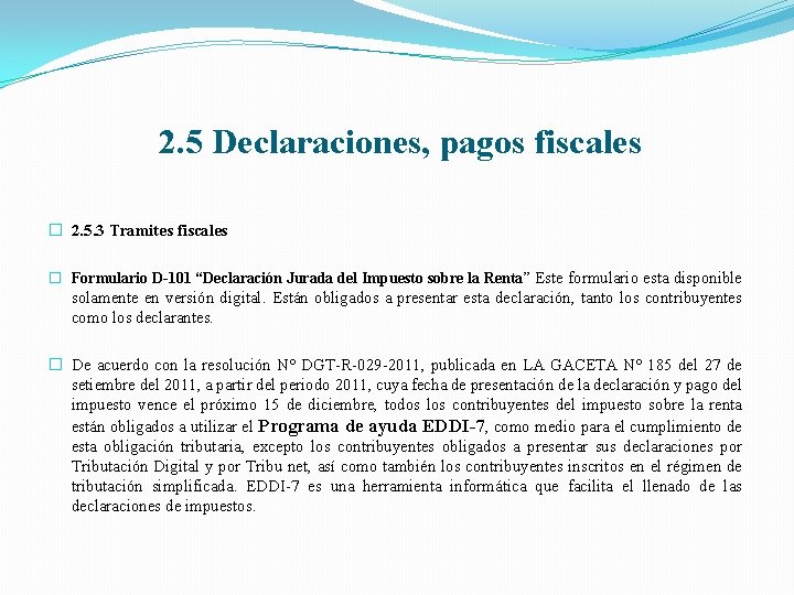 2. 5 Declaraciones, pagos fiscales � 2. 5. 3 Tramites fiscales � Formulario D-101