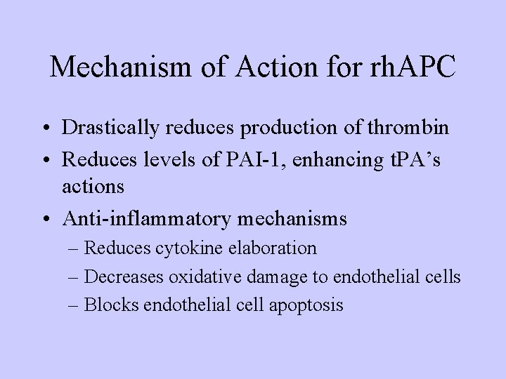 The Use of Human Activated Protein C