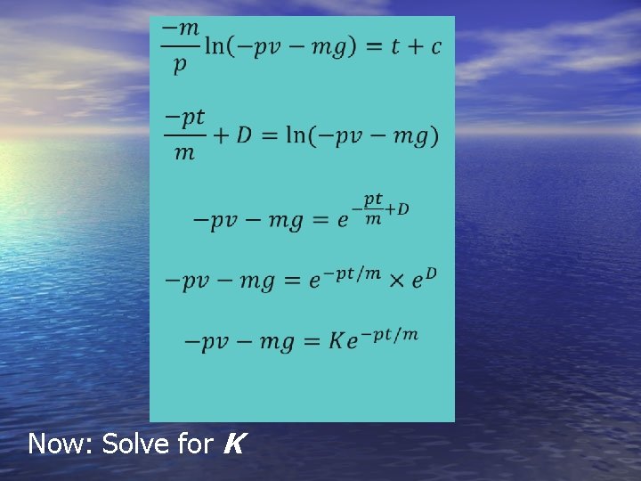  Now: Solve for K 