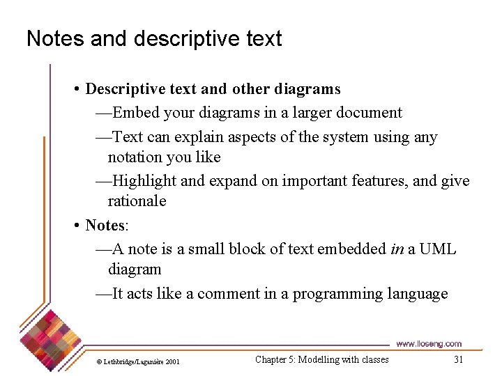 Notes and descriptive text • Descriptive text and other diagrams —Embed your diagrams in