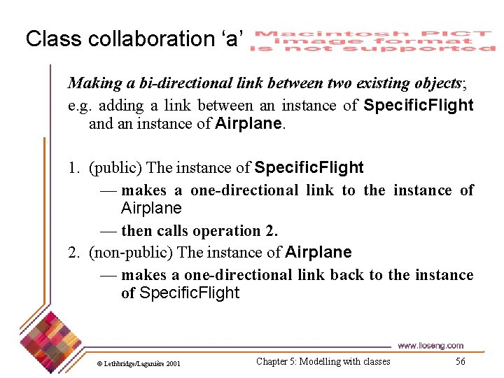 Class collaboration ‘a’ Making a bi-directional link between two existing objects; e. g. adding