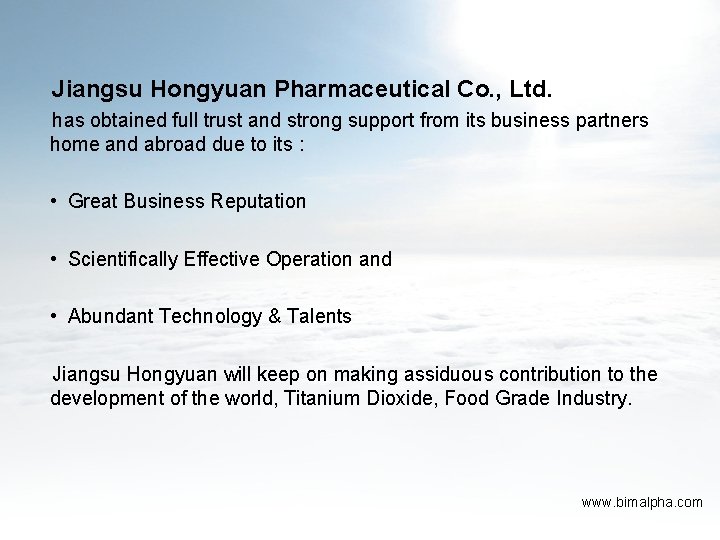 Jiangsu Hongyuan Pharmaceutical Co. , Ltd. has obtained full trust and strong support from