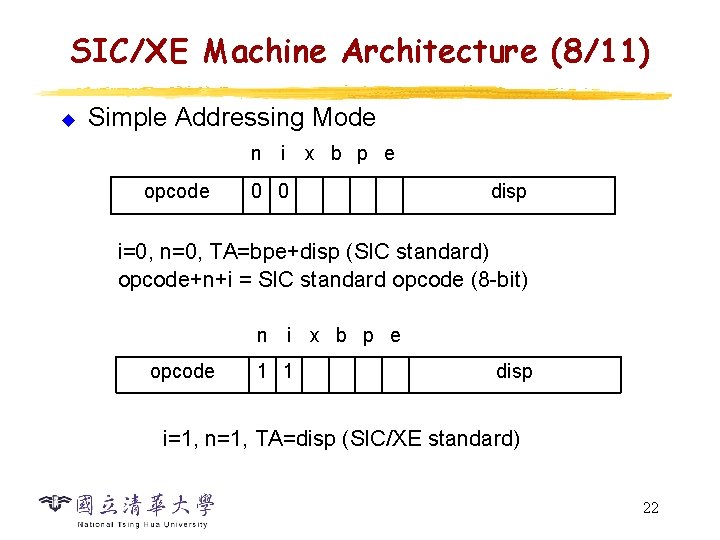 SIC/XE Machine Architecture (8/11) u Simple Addressing Mode n i x b p e