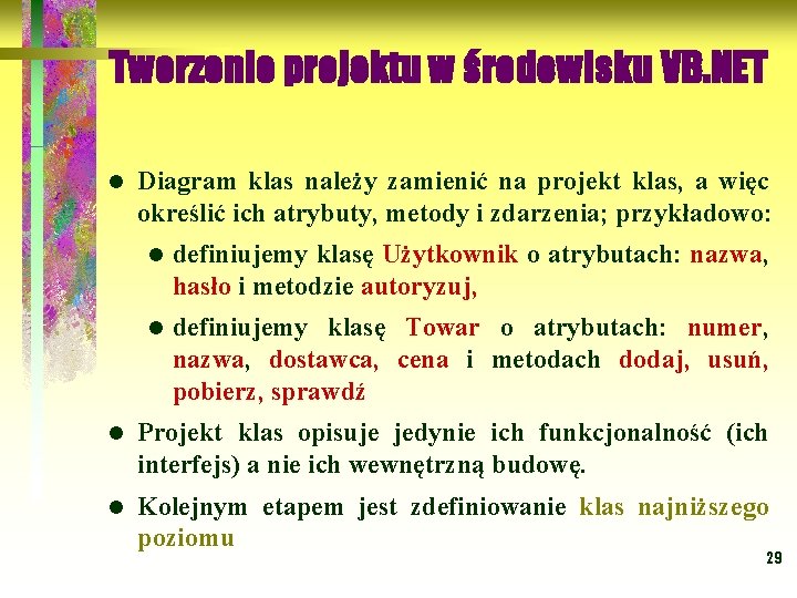 Tworzenie projektu w środowisku VB. NET l Diagram klas należy zamienić na projekt klas,
