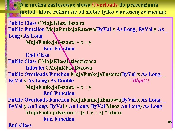 l Nie można zastosować słowa Overloads do przeciążania Overloads metod, które różnią się od