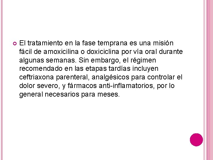  El tratamiento en la fase temprana es una misión fácil de amoxicilina o