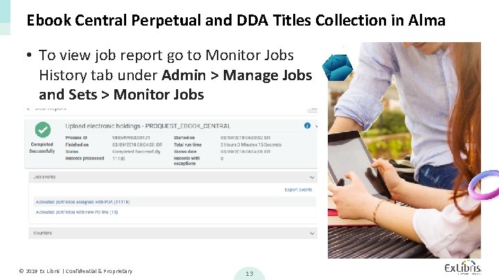 Ebook Central Perpetual and DDA Titles Collection in Alma • To view job report