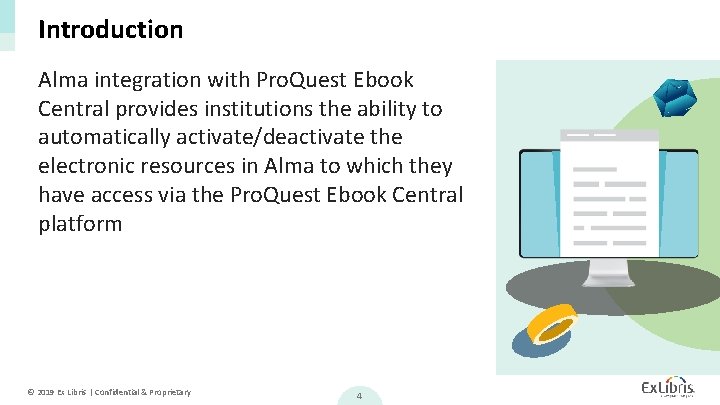 Introduction Alma integration with Pro. Quest Ebook Central provides institutions the ability to automatically