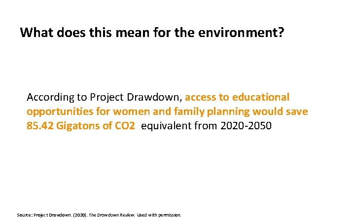 What does this mean for the environment? According to Project Drawdown, access to educational