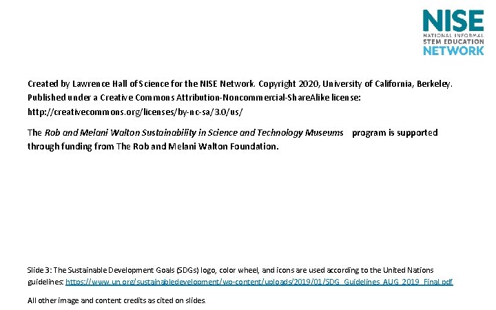 Created by Lawrence Hall of Science for the NISE Network. Copyright 2020, University of