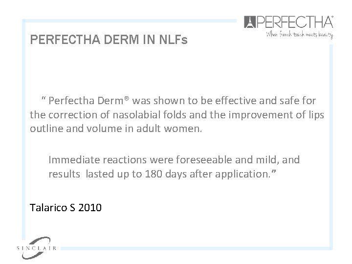 PERFECTHA DERM IN NLFs “ Perfectha Derm® was shown to be effective and safe