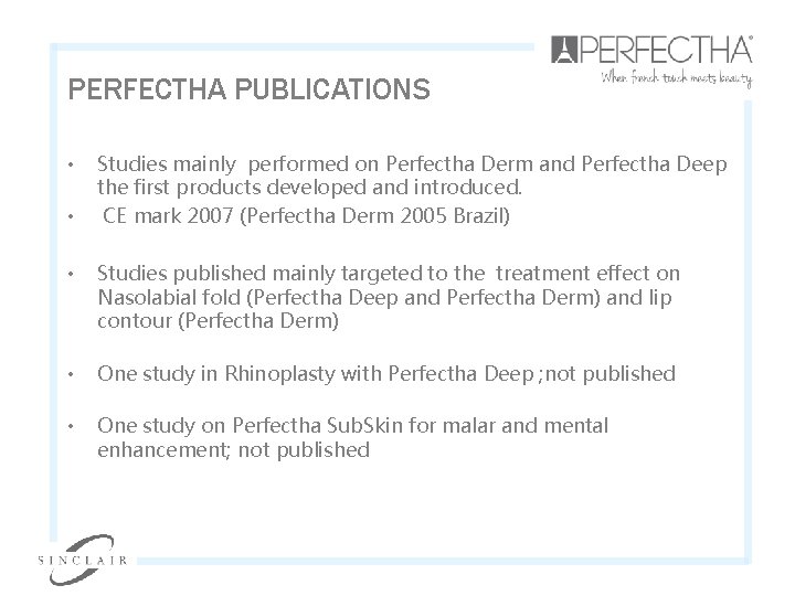 PERFECTHA PUBLICATIONS Studies mainly performed on Perfectha Derm and Perfectha Deep the first products