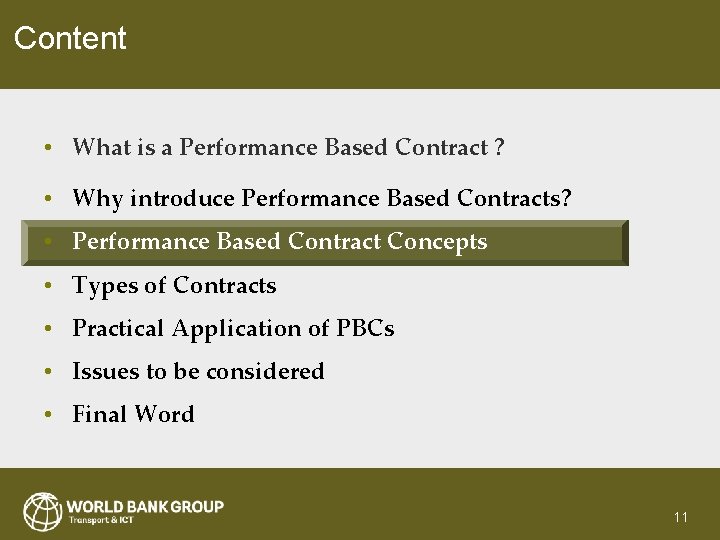 Content • What is a Performance Based Contract ? • Why introduce Performance Based