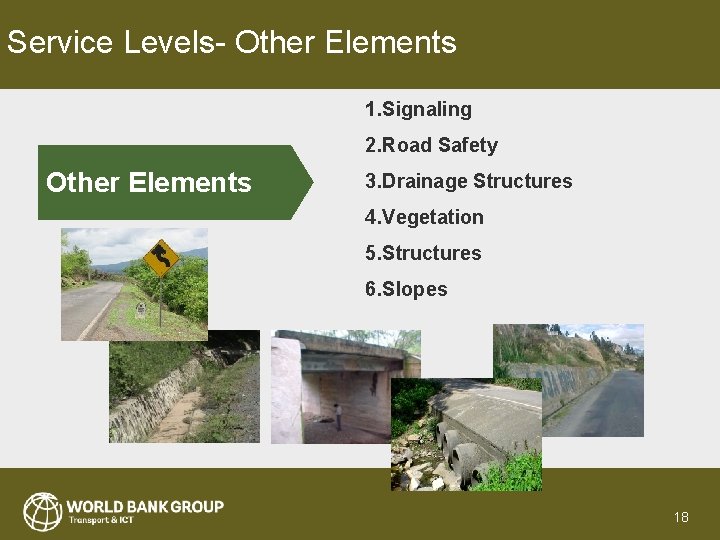 Service Levels- Other Elements 1. Signaling 2. Road Safety Other Elements 3. Drainage Structures