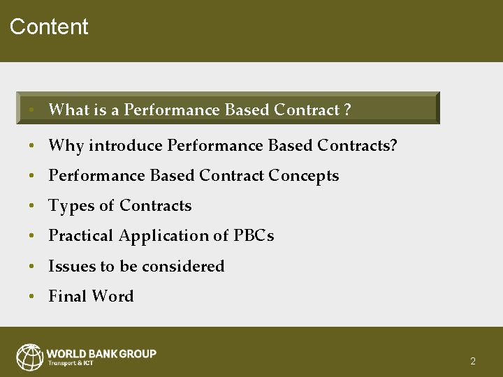 Content • What is a Performance Based Contract ? • Why introduce Performance Based