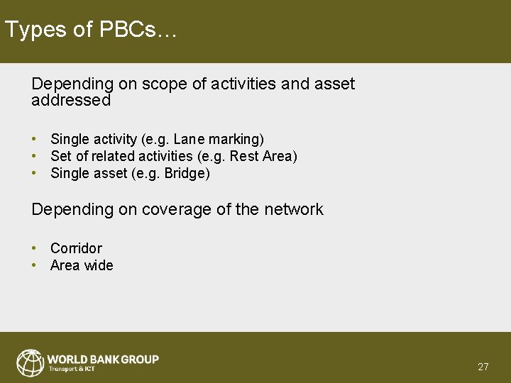 Types of PBCs… Depending on scope of activities and asset addressed • Single activity