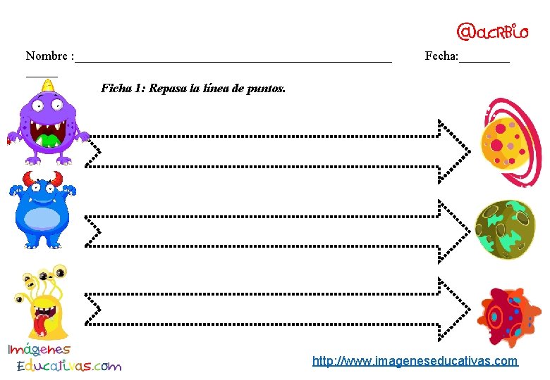 Nombre : _________________________ Ficha 1: Repasa la línea de puntos. Fecha: ____ http: //www.