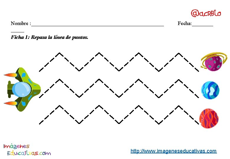 Nombre : _________________________ Ficha 1: Repasa la línea de puntos. Fecha: ____ http: //www.
