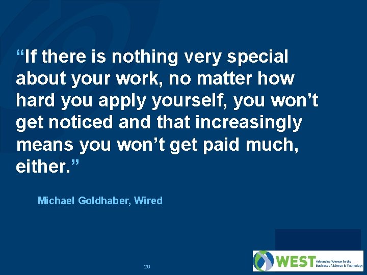 “If there is nothing very special about your work, no matter how hard you