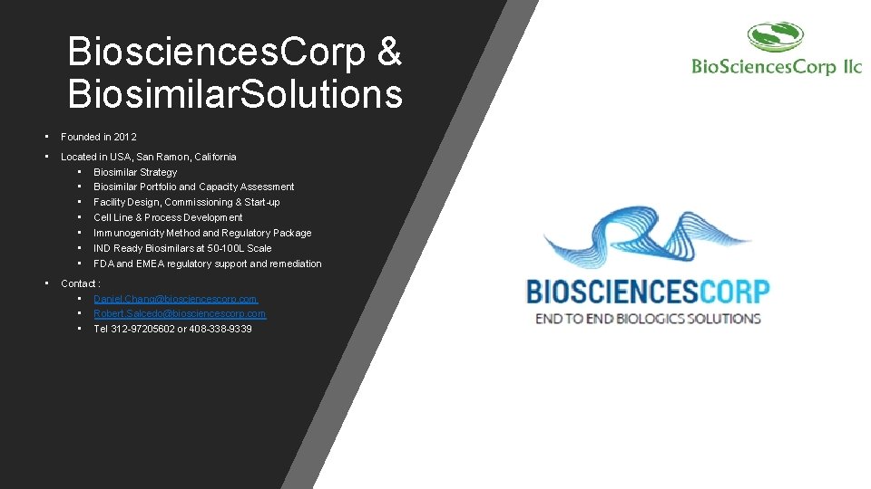 Biosciences. Corp & Biosimilar. Solutions • Founded in 2012 • Located in USA, San