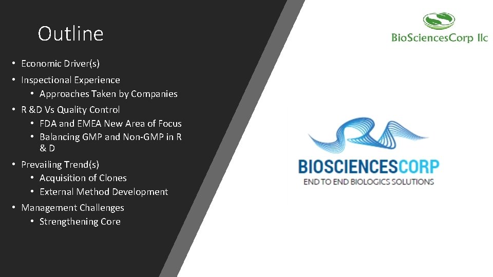 Outline • Economic Driver(s) • Inspectional Experience • Approaches Taken by Companies • R