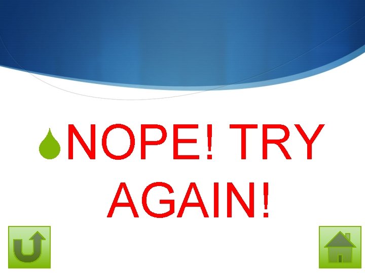 SNOPE! TRY AGAIN! 