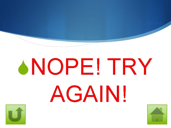 SNOPE! TRY AGAIN! 