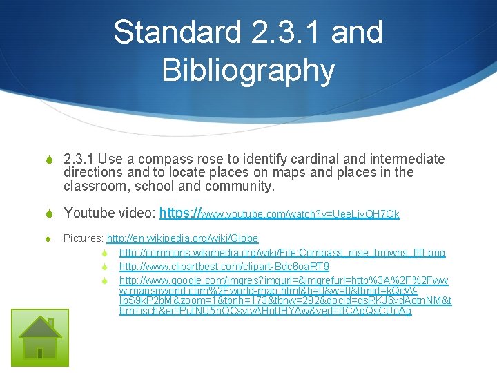 Standard 2. 3. 1 and Bibliography S 2. 3. 1 Use a compass rose