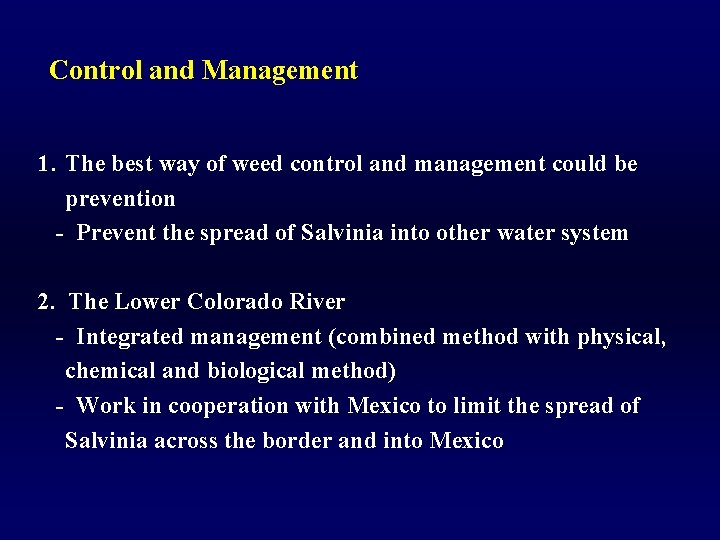 Control and Management 1. The best way of weed control and management could be