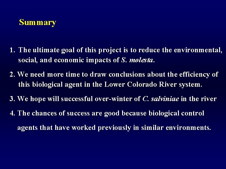 Summary 1. The ultimate goal of this project is to reduce the environmental, social,