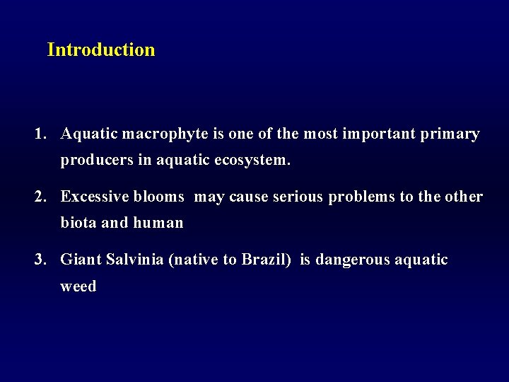 Introduction 1. Aquatic macrophyte is one of the most important primary producers in aquatic
