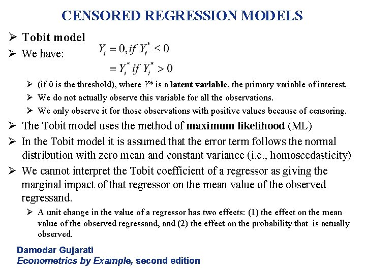 CENSORED REGRESSION MODELS Ø Tobit model Ø We have: Ø (if 0 is the