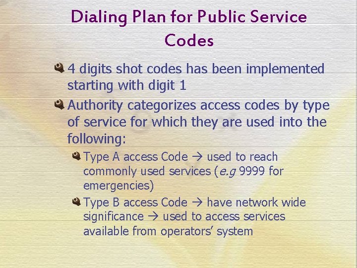 Dialing Plan for Public Service Codes 4 digits shot codes has been implemented starting