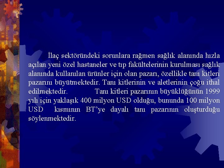  İlaç sektöründeki sorunlara rağmen sağlık alanında hızla açılan yeni özel hastaneler ve tıp