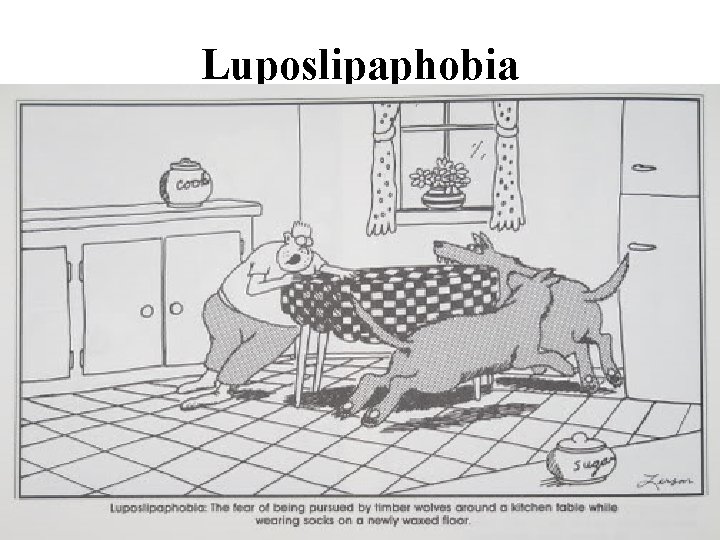 Luposlipaphobia 