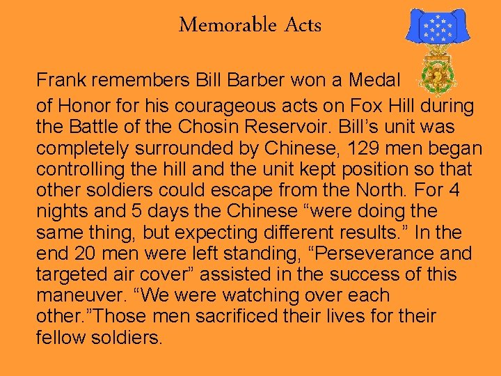 Memorable Acts Frank remembers Bill Barber won a Medal of Honor for his courageous