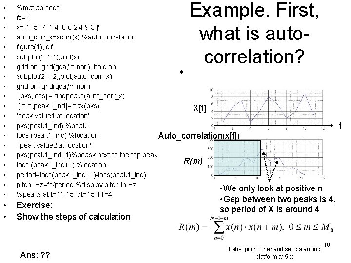 Example. First, what is autocorrelation? • • • • • %matlab code fs=1 x=[1 Example. First, what is autocorrelation? • • • • • %matlab code fs=1 x=[1