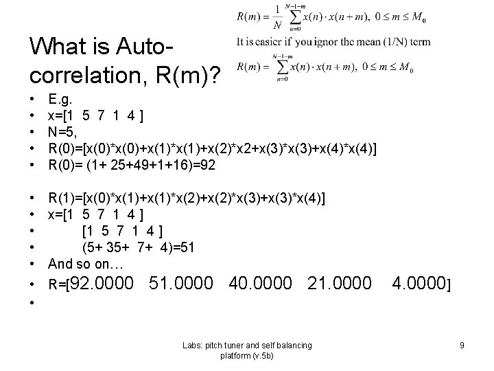 What is Autocorrelation, R(m)? • • • E. g. x=[1 5 7 1 4 What is Autocorrelation, R(m)? • • • E. g. x=[1 5 7 1 4