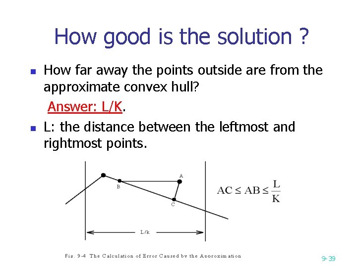 How good is the solution ? n n How far away the points outside