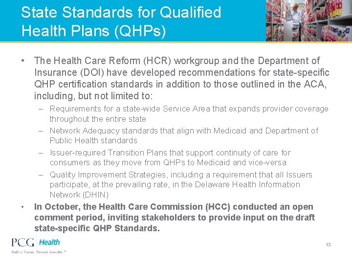 State Standards for Qualified Health Plans (QHPs) • The Health Care Reform (HCR) workgroup