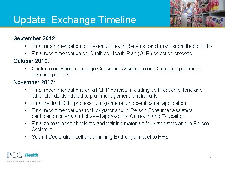 Update: Exchange Timeline September 2012: • • Final recommendation on Essential Health Benefits benchmark