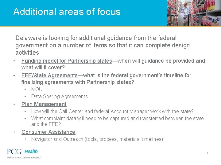 Additional areas of focus Delaware is looking for additional guidance from the federal government