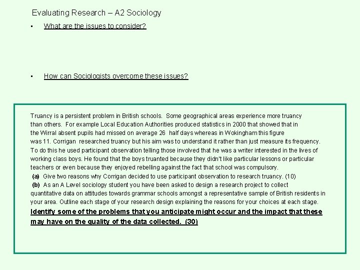 Evaluating Research – A 2 Sociology • What are the issues to consider? •