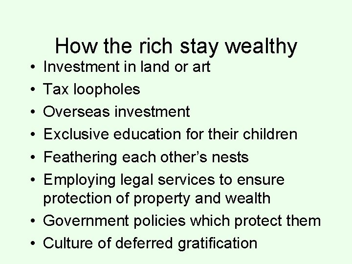 • • • How the rich stay wealthy Investment in land or art