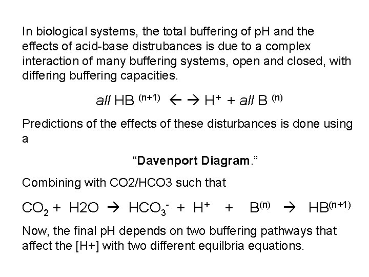 In biological systems, the total buffering of p. H and the effects of acid-base