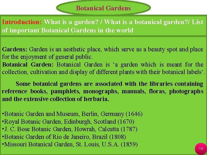 Botanical Gardens Introduction: What is a garden? / What is a botanical garden? /
